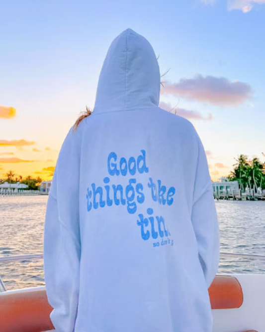 "Good things take time" | Hoodie